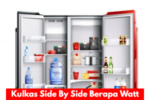 Kulkas Side By Side Berapa Watt