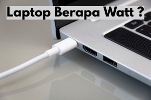 Laptop Berapa Watt